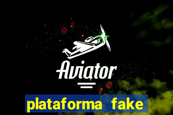 plataforma fake para brincar